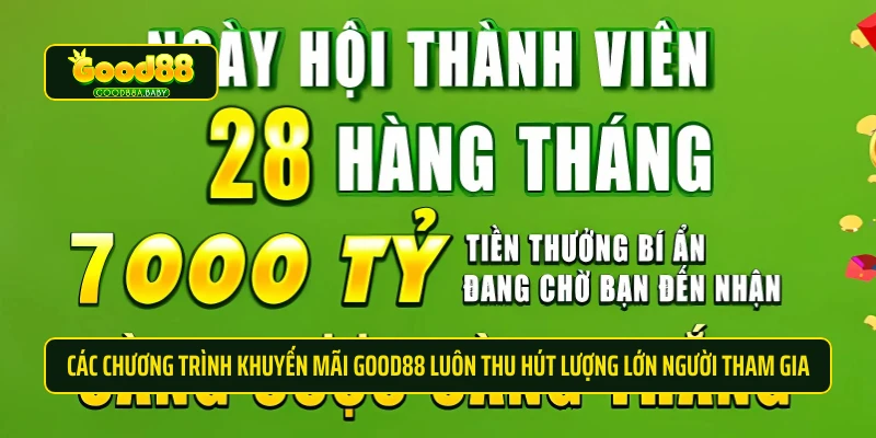 Các chương trình khuyến mãi Good88 luôn thu hút lượng lớn người tham gia