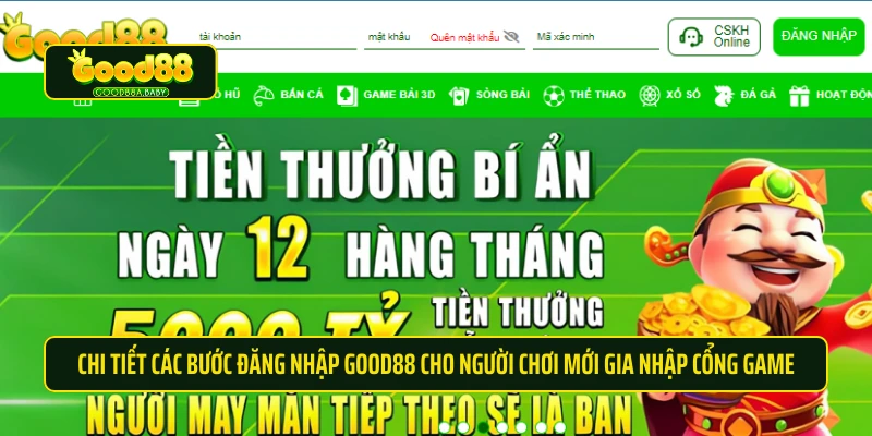 Chi tiết các bước đăng nhập Good88 cho người chơi mới gia nhập cổng game