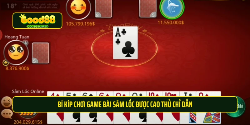 Bí kíp chơi game bài sâm lốc được cao thủ chỉ dẫn