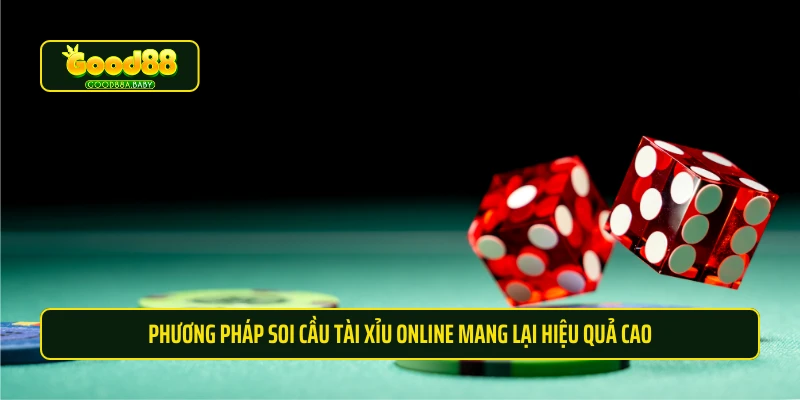 Phương pháp soi cầu tài xỉu online mang lại hiệu quả cao