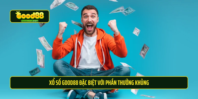 Xổ số Good88 đặc biệt với phần thưởng khủng